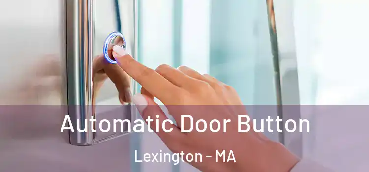 Automatic Door Button Lexington - MA