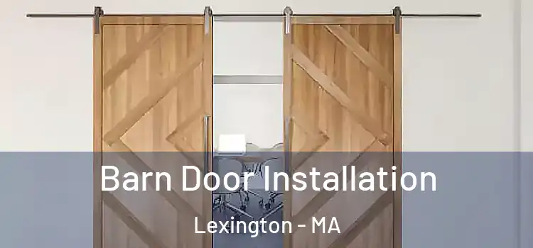 Barn Door Installation Lexington - MA