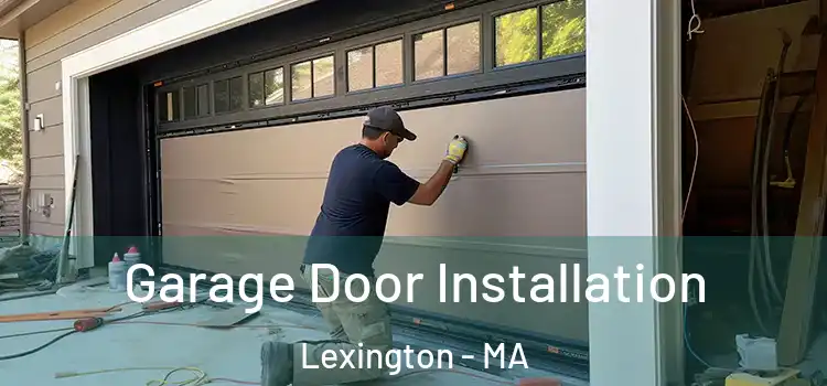  Garage Door Installation Lexington - MA