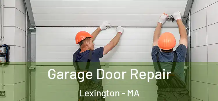  Garage Door Repair Lexington - MA