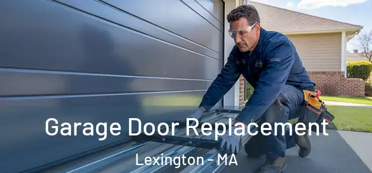  Garage Door Replacement Lexington - MA