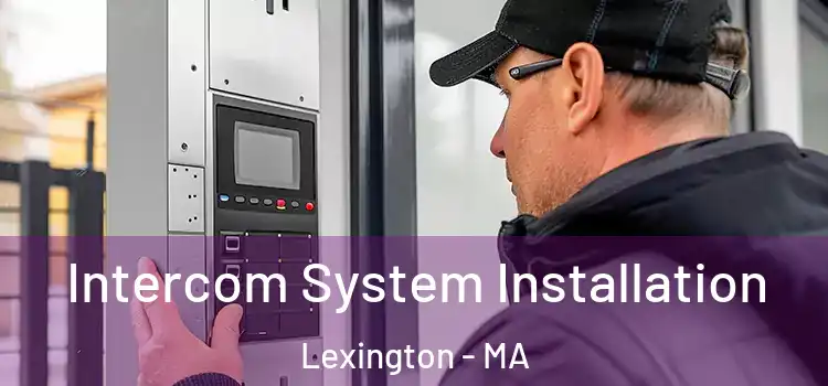 Intercom System Installation Lexington - MA