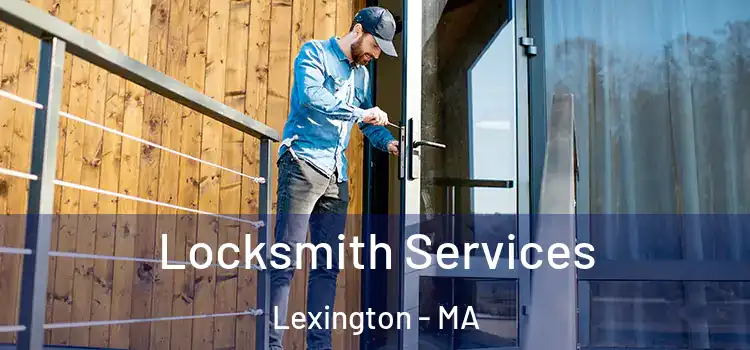  Locksmith Services Lexington - MA