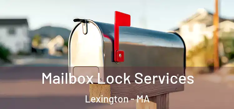 Mailbox Lock Services Lexington - MA