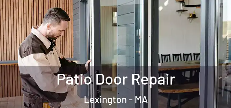  Patio Door Repair Lexington - MA