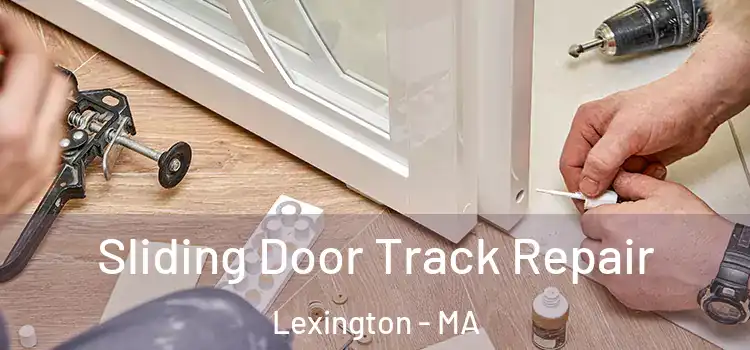  Sliding Door Track Repair Lexington - MA
